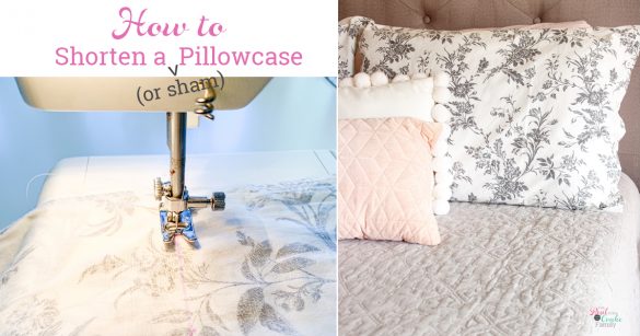 How to Shorten a Pillowcase (or Sham) the Quick and Easy Way