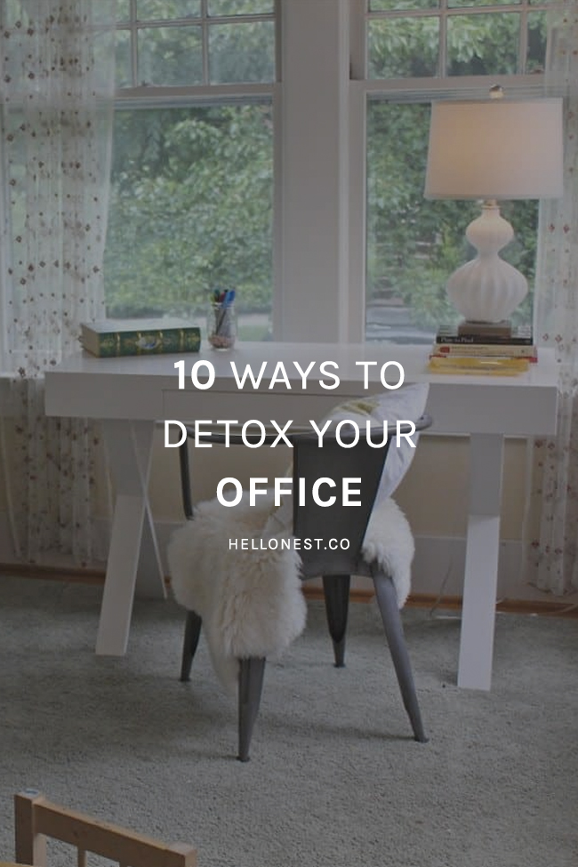 10 Ways to Detox Your Office (+ Be Happier and Healthier at Work)