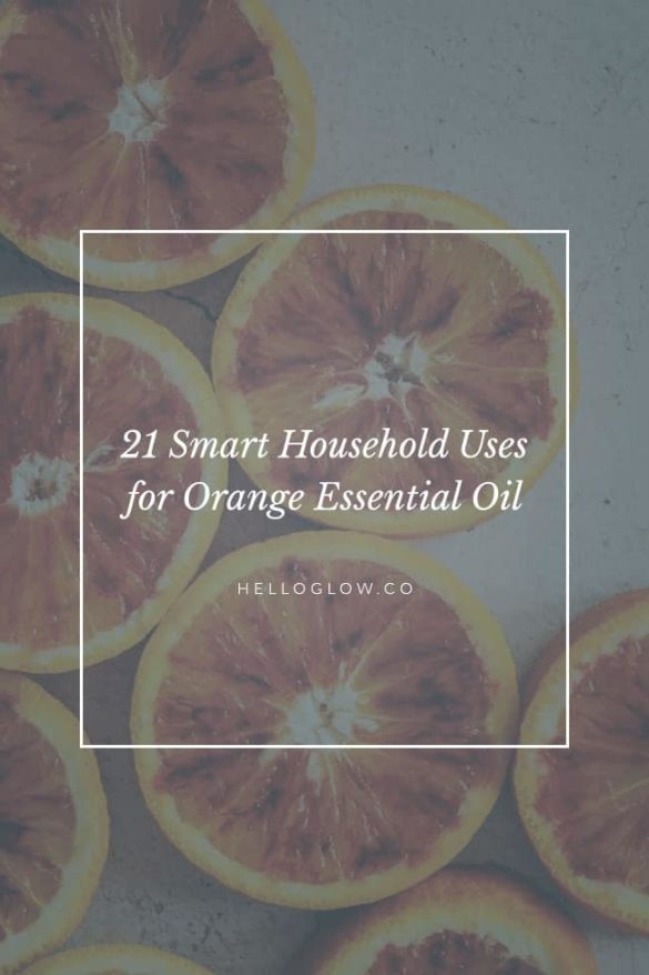 21 Smart Household Uses for Orange Oil