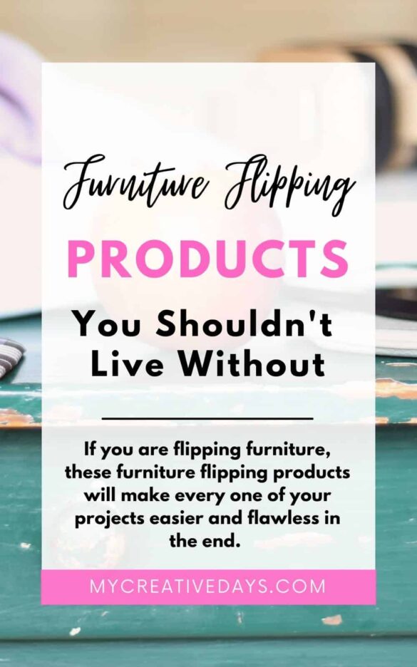 Furniture Flipping Products You Shouldn’t Live Without
