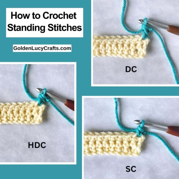 How to Crochet Standing Stitches – SC, HDC, DC