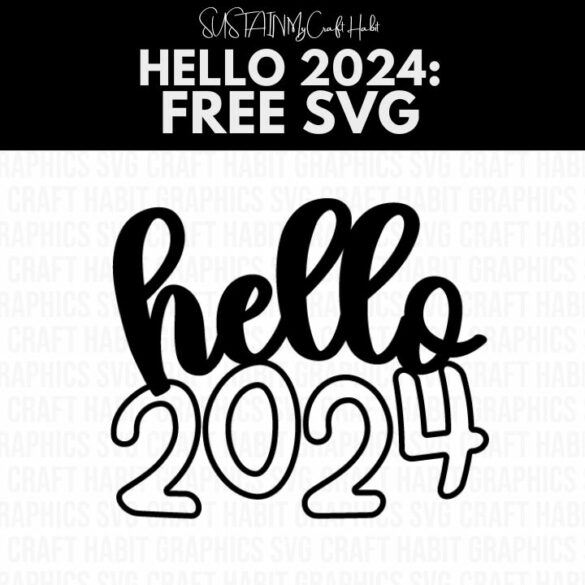Free New Years SVG – Hello 2024