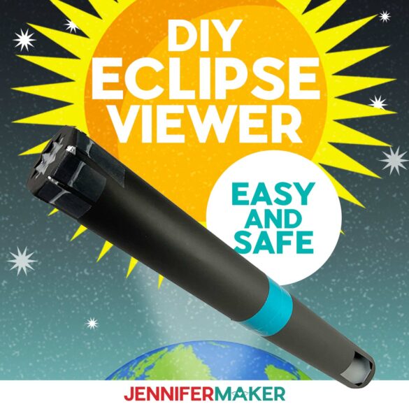 DIY Eclipse Viewer Tube – Safe, Adjustable, And Updated For 2024!